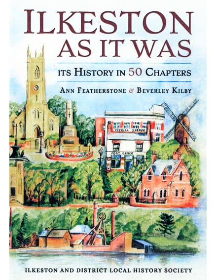 Book Cover: Ilkeston as it was - A. Featherstone & B. Kilby